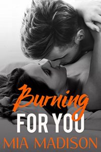 Baixar Burning for You: A Steamy Older Man Younger Woman Romance (English Edition) pdf, epub, eBook