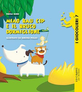Baixar Miao bau cip e il bruco dormiglione (I Giocolieri Vol. 7) (Italian Edition) pdf, epub, eBook