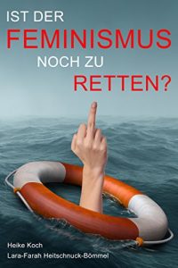 Baixar Ist der Feminismus noch zu retten?: Deutschland im Gender-Wahn (German Edition) pdf, epub, eBook