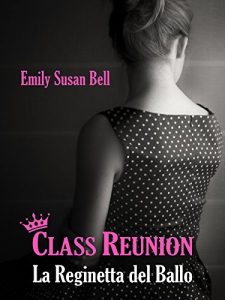 Baixar Class Reunion: La reginetta del ballo (Italian Edition) pdf, epub, eBook