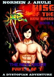 Baixar She BOOK 1 — RISE OF THE NEW BREED (Part 3 of 7): A Dystopian Adventure (THE NEW ORDER) (English Edition) pdf, epub, eBook