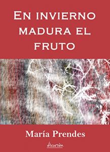 Baixar En invierno madura el fruto (Spanish Edition) pdf, epub, eBook