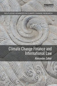 Baixar Climate Change Finance and International Law (Routledge Advances in Climate Change Research) pdf, epub, eBook