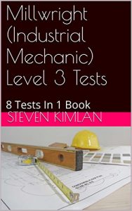 Baixar Millwright (Industrial Mechanic) Level 3 Tests: 8 Tests In 1 Book (English Edition) pdf, epub, eBook