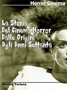 Baixar Il Cinema Horror dalle origini agli anni 70 (Italian Edition) pdf, epub, eBook