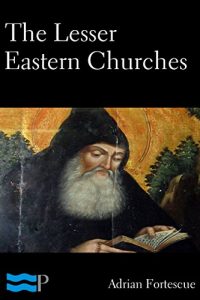 Baixar The Lesser Eastern Churches (English Edition) pdf, epub, eBook