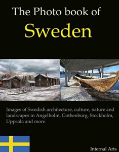 Baixar The Photo Book of Sweden. Images of Swedish architecture, culture, nature and landscapes in  Angelholm, Gothenburg, Stockholm, Uppsala and more. (Photo Books 50) (English Edition) pdf, epub, eBook