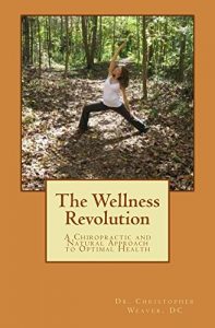 Baixar The Wellness Revolution: A Chiropractic and Natural Approach to Optimal Health (English Edition) pdf, epub, eBook