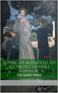 Baixar Le Parc de Mansfield, ou les Trois cousines: (Les Quatre Tomes) (French Edition) pdf, epub, eBook