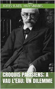 Baixar Croquis parisiens; A vau – l’eau; Un dilemme (French Edition) pdf, epub, eBook