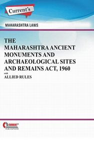 Baixar The Maharashtra Ancient Monuments and Archaeological Sites and Remains Act, 1960 with Allied Rules (English Edition) pdf, epub, eBook