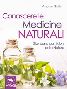 Baixar Conoscere le Medicine Naturali: Star bene con i doni della Natura (Italian Edition) pdf, epub, eBook