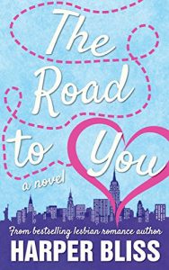 Baixar The Road to You: A Lesbian Romance Novel (English Edition) pdf, epub, eBook
