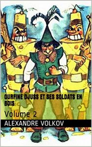 Baixar Ourfine Djuss et ses soldats en bois: Volume 2 (Le Pays Magique) (French Edition) pdf, epub, eBook