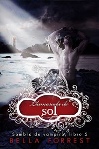 Baixar Sombra de vampiro 5: Llamarada de sol (Spanish Edition) pdf, epub, eBook