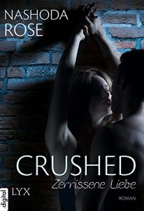 Baixar Crushed – Zerrissene Liebe (Crushed-Reihe 1) (German Edition) pdf, epub, eBook