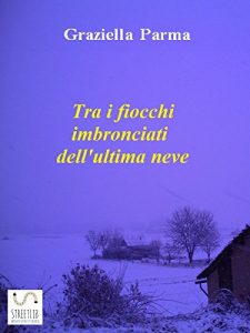 Baixar Tra i fiocchi imbronciati dell’ultima neve pdf, epub, eBook