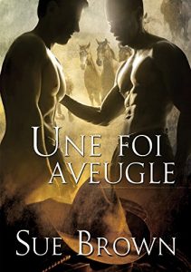 Baixar Une foi aveugle (Le Ranch de la Vache Perdue t. 2) (French Edition) pdf, epub, eBook