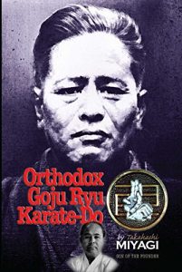 Baixar Orthodox Goju Ryu Karate: by the son of the founder! (English Edition) pdf, epub, eBook
