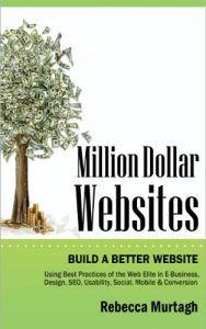 Baixar Million Dollar Websites: Build a Better Website Using Best Practices of the Web Elite in E-Business, Design, SEO, Usability, Social, Mobile and Conversion (English Edition) pdf, epub, eBook