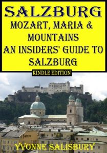 Baixar Mozart, Maria and Mountains; An Insiders’ Guide to Salzburg (Insiders’ Guides Book 5) (English Edition) pdf, epub, eBook