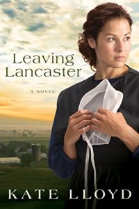 Baixar Leaving Lancaster: A Novel (Legacy of Lancaster Trilogy) pdf, epub, eBook