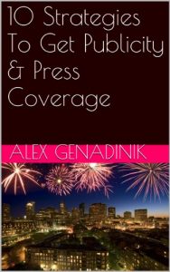 Baixar How To Get Publicity: 12 Strategies To Get Press Coverage: How to get publicity and media coverage for your business (English Edition) pdf, epub, eBook