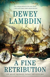 Baixar A Fine Retribution: An Alan Lewrie Naval Adventure (Alan Lewrie Naval Adventures) pdf, epub, eBook