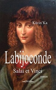 Baixar Salai et Vinci LABIJOCONDE (French Edition) pdf, epub, eBook