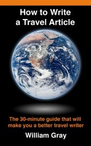 Baixar How to Write a Travel Article – The 30-minute guide that will make you a better travel writer (English Edition) pdf, epub, eBook