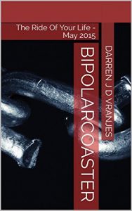 Baixar Bipolarcoaster: The Ride Of Your Life – May 2015 (English Edition) pdf, epub, eBook