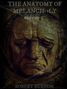 Baixar The Anatomy of Melancholy I (English Edition) pdf, epub, eBook