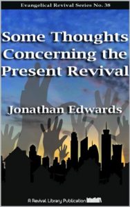 Baixar Some Thoughts Concerning the Present Revival of Religion in New England (Evangelical Revivals Book 38) (English Edition) pdf, epub, eBook