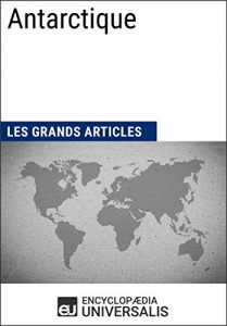 Baixar Antarctique (Les Grands Articles d’Universalis) (French Edition) pdf, epub, eBook