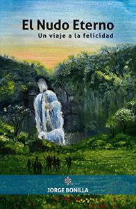 Baixar El Nudo Eterno: Un viaje a la felicidad (Spanish Edition) pdf, epub, eBook
