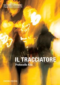 Baixar Il Tracciatore. Protocollo Kila pdf, epub, eBook