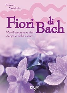 Baixar Fiori di Bach: Per il benessere del corpo e della mente (Italian Edition) pdf, epub, eBook