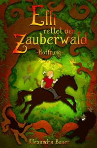Baixar Elli rettet den Zauberwald: Hoffnung (German Edition) pdf, epub, eBook
