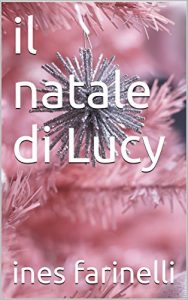 Baixar il natale di Lucy (racconti di donne speciali Vol. 1) (Italian Edition) pdf, epub, eBook
