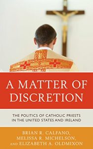 Baixar A Matter of Discretion: The Politics of Catholic Priests in the United States and Ireland pdf, epub, eBook