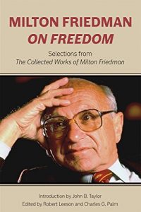 Baixar Milton Friedman on Freedom: Selections from The Collected Works of Milton Friedman (Hoover Institute Press Publication) pdf, epub, eBook