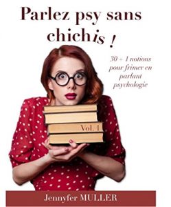 Baixar Parler Psy Sans Chichis: 30 + 1 notions pour frimer en parlant psychologie (French Edition) pdf, epub, eBook