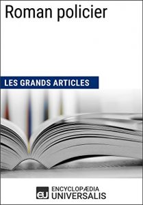 Baixar Roman policier (Les Grands Articles): (Les Grands Articles d’Universalis) (French Edition) pdf, epub, eBook