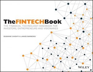 Baixar The FINTECH Book: The Financial Technology Handbook for Investors, Entrepreneurs and Visionaries pdf, epub, eBook