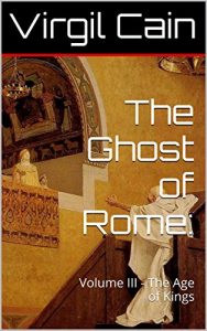 Baixar The Ghost of Rome: Volume III – The Age of Kings (English Edition) pdf, epub, eBook