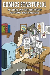 Baixar Comics Startup 101: Key Legal and Business Issues for Comic Book Creators (English Edition) pdf, epub, eBook