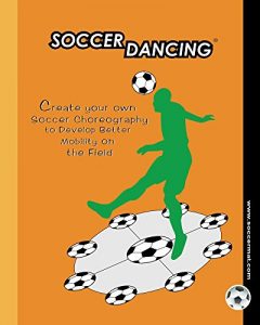 Baixar Soccer Dancing: Develop Rhythm with a Soccer Ball (English Edition) pdf, epub, eBook