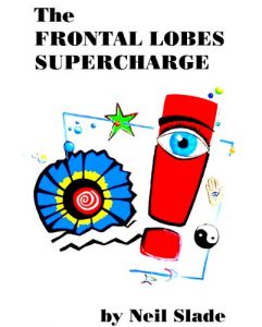 Baixar The Frontal Lobes Supercharge (Neil Slade Brain Books Book 1) (English Edition) pdf, epub, eBook