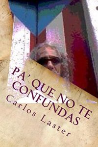 Baixar Pa’ Que No Te Confundas (Spanish Edition) pdf, epub, eBook
