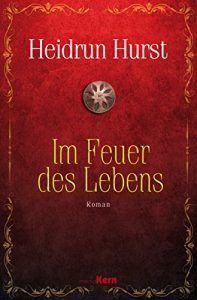 Baixar Im Feuer des Lebens (Liebe in Zeiten des Krieges 2) (German Edition) pdf, epub, eBook